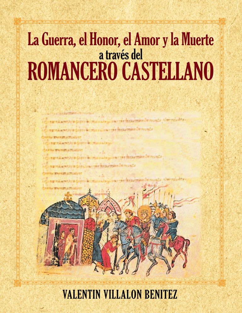La Guerra, el Honor, el Amor y la Muerte a traves del romancero Castellano (PagePerfect NOOK Book)