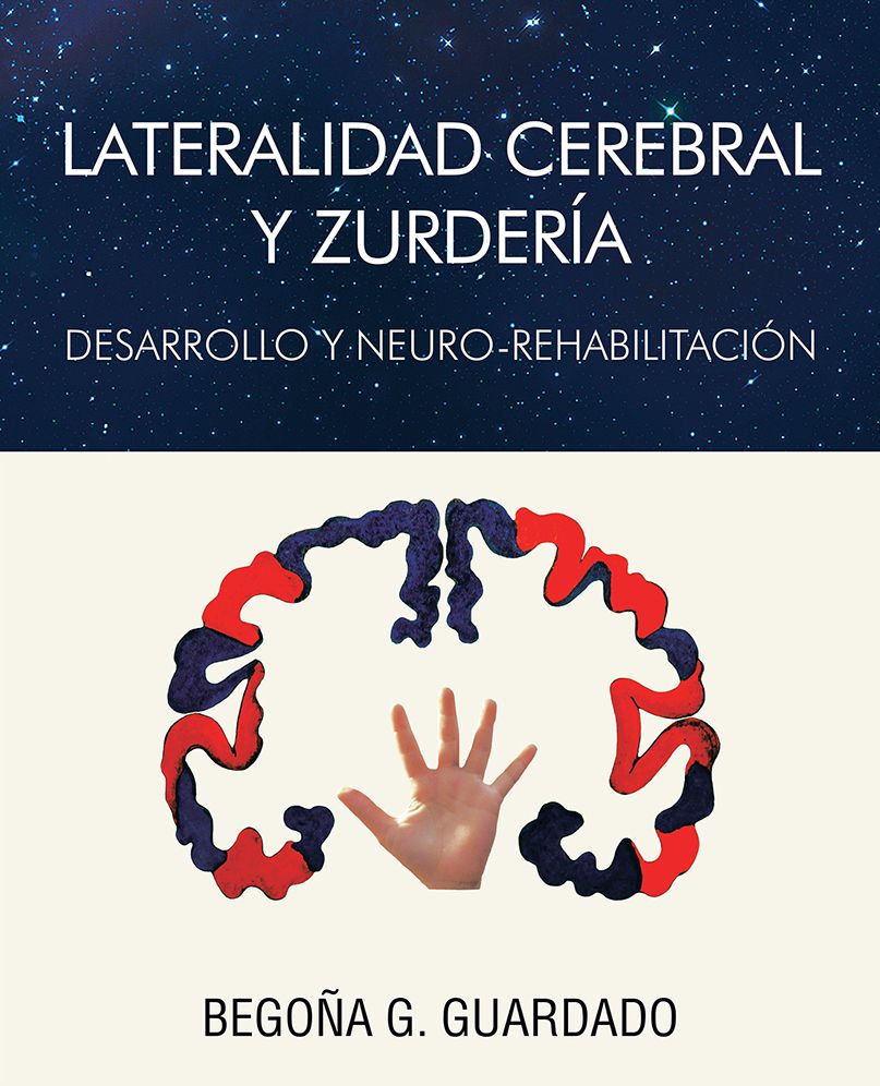 LATERALIDAD CEREBRAL Y ZURDERÍA: DESARROLLO Y NEURO-REHABILITACIÓN