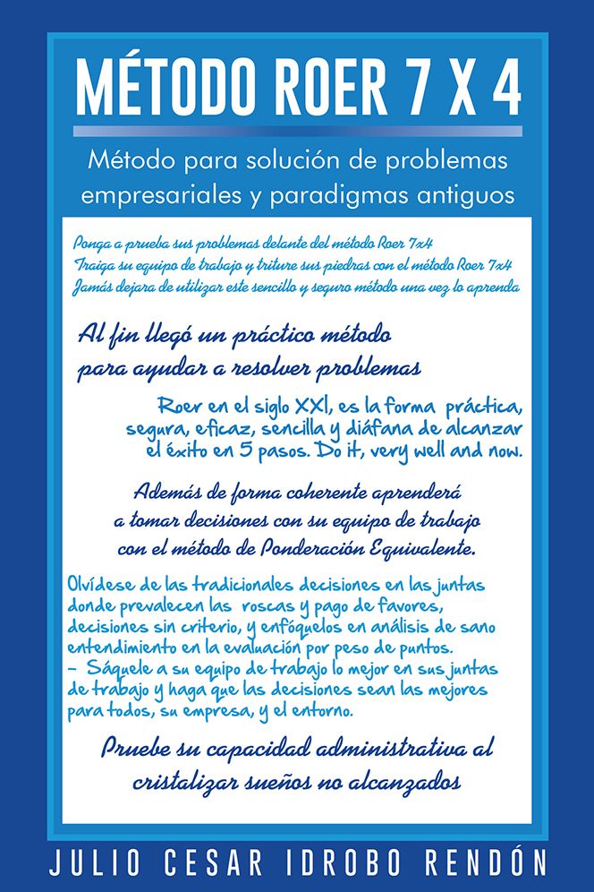 Método ROER 7 x 4: Método para solución de problemas empresariales y paradigmas antiguos