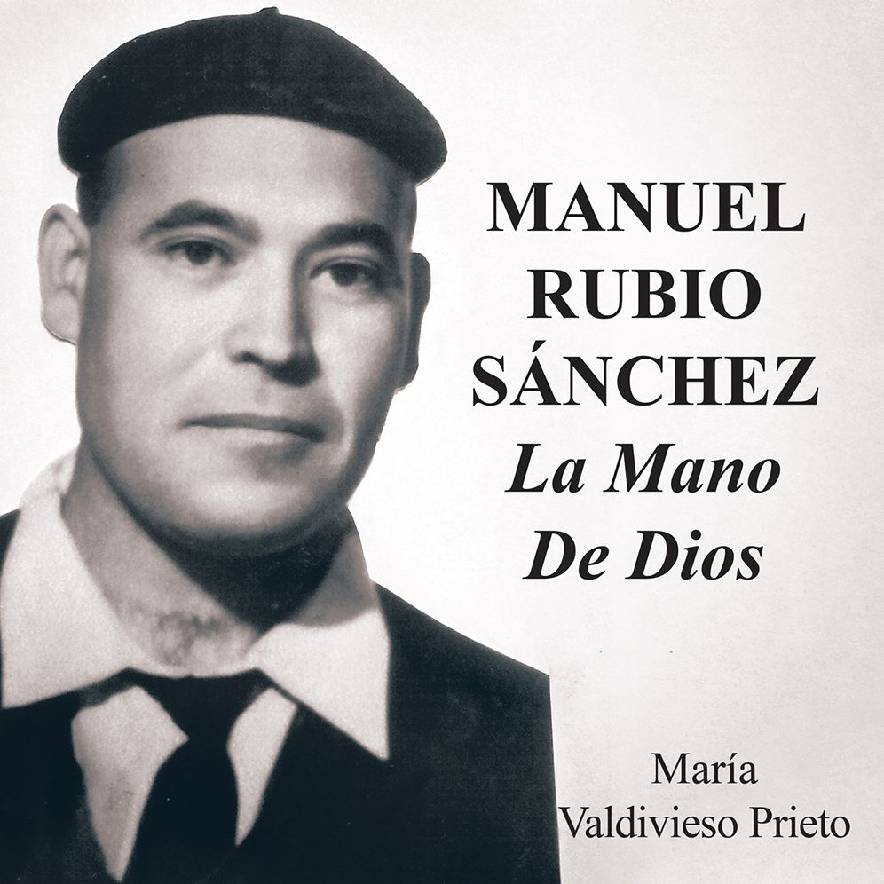 Manuel Rubio Sánchez: La Mano De Dios