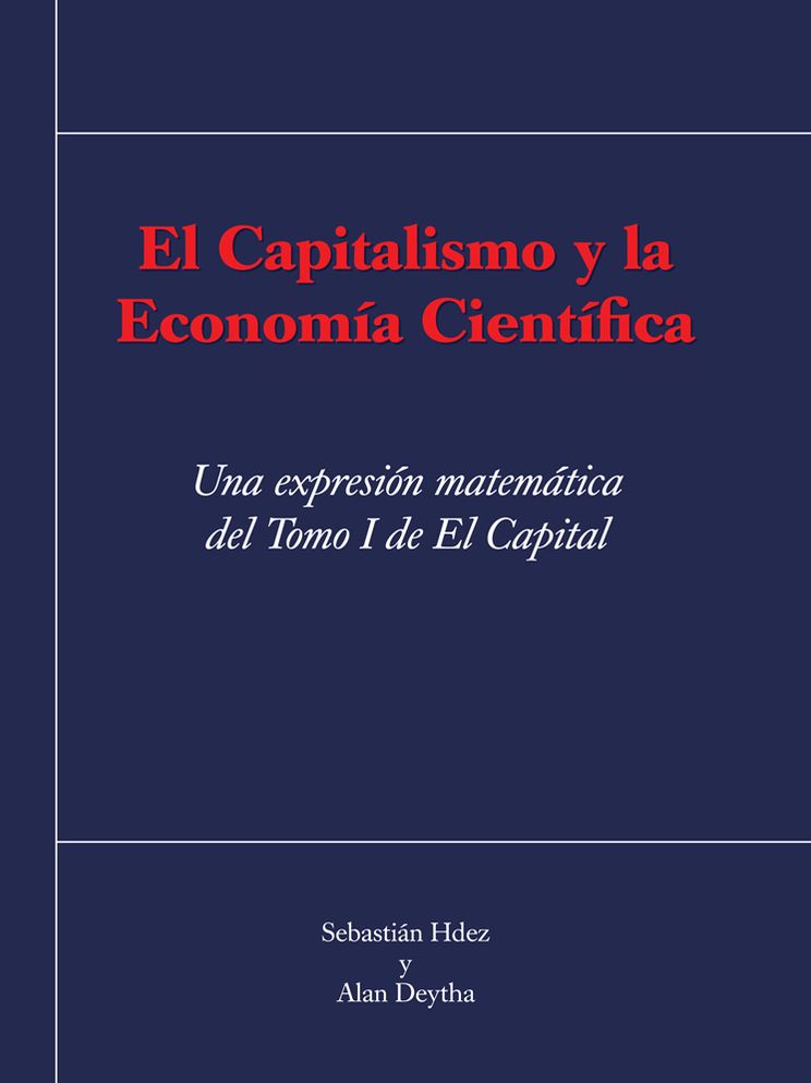 El capitalismo y la economía científica: Una expresión matemática del Tomo I de El Capital