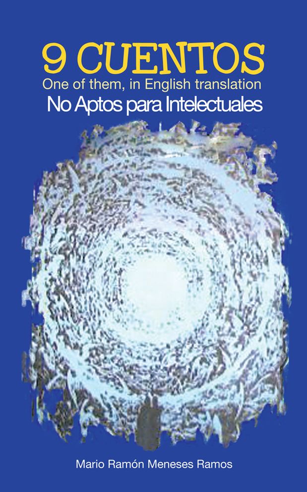 9 CUENTOS: One of them, in English translation No Aptos para Intelectuales