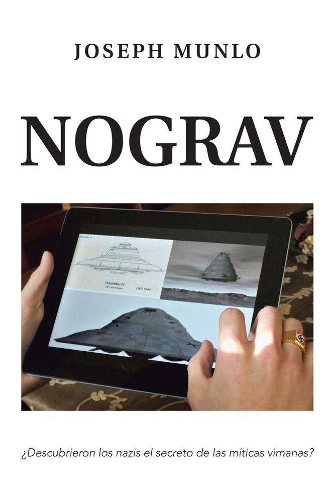 NOGRAV: Descubrieron los nazis el secreto de las míticas vimanas?