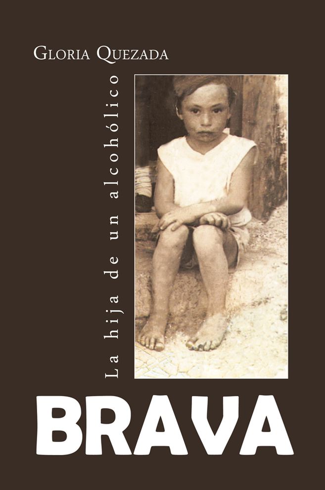 BRAVA: La hija de un alcohólico