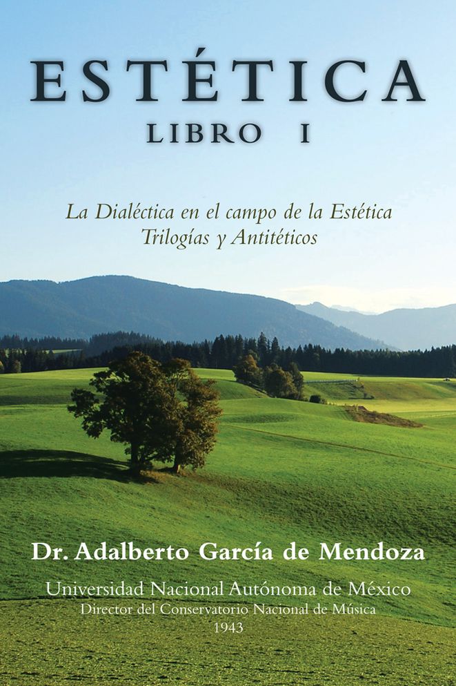 ESTÉTICA LIBRO I: La Dialéctica en el campo de la Estética Trilogías y Antitéticos