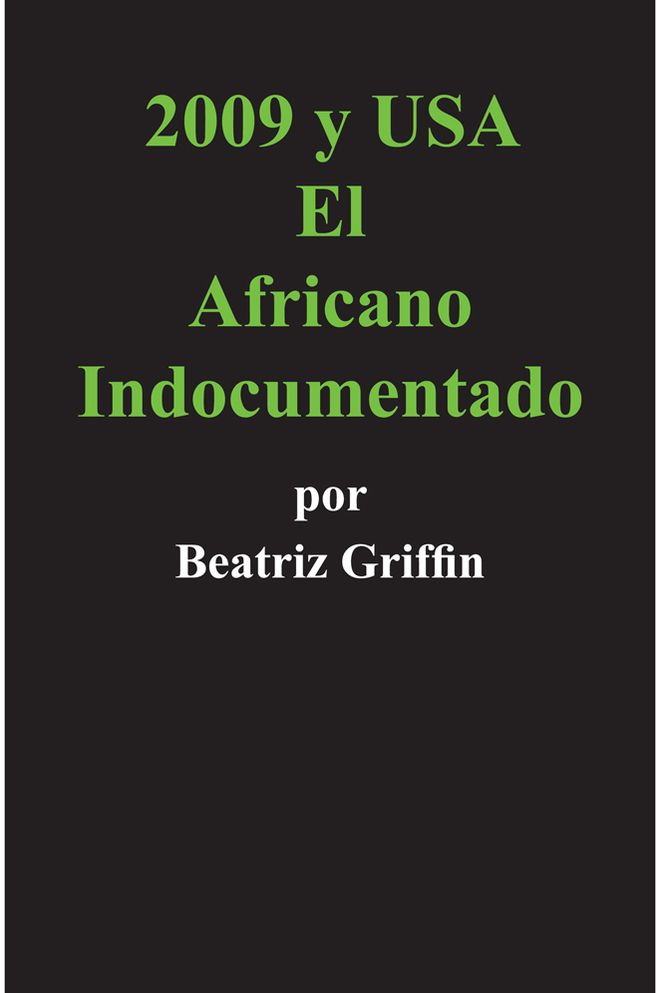 2009 y USA: El Africano Indocumentado