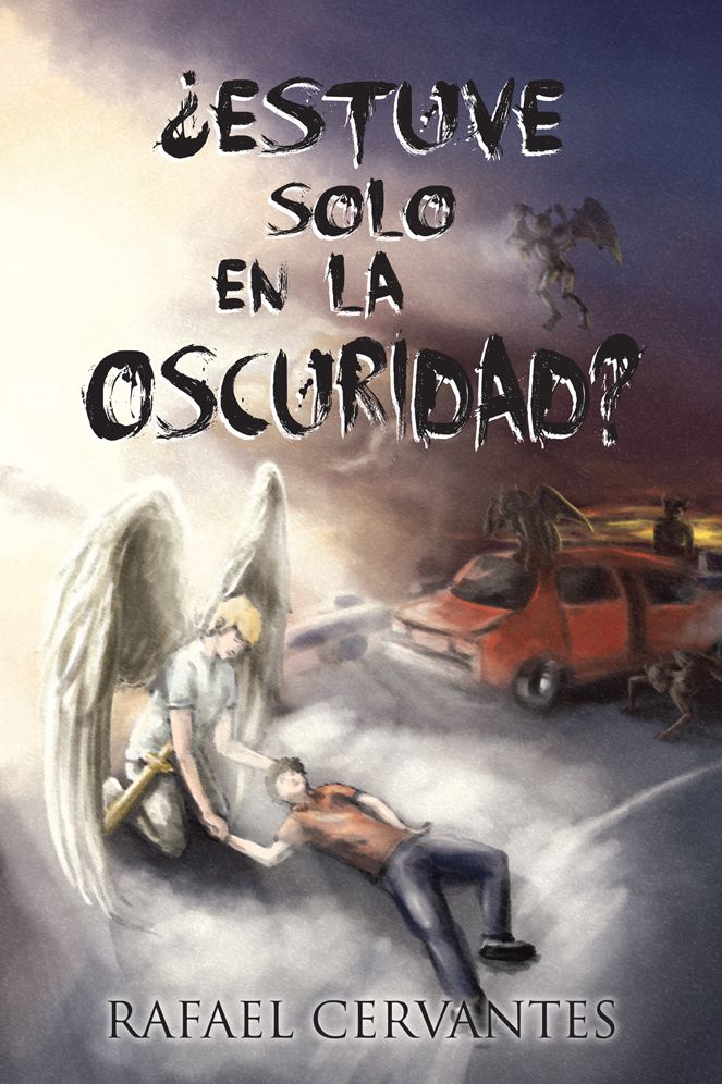 Estuve solo en la oscuridad?