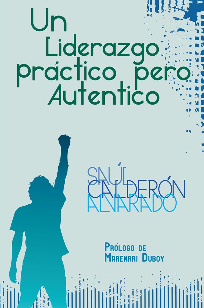 UN LIDERAZGO PRÁCTICO PERO AUTENTICO