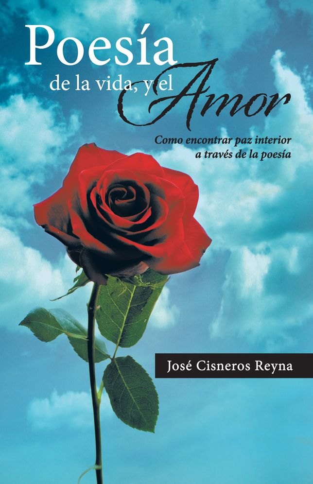 Poesía de la vida, y el Amor: Como encontrar paz interior a través de la poesía