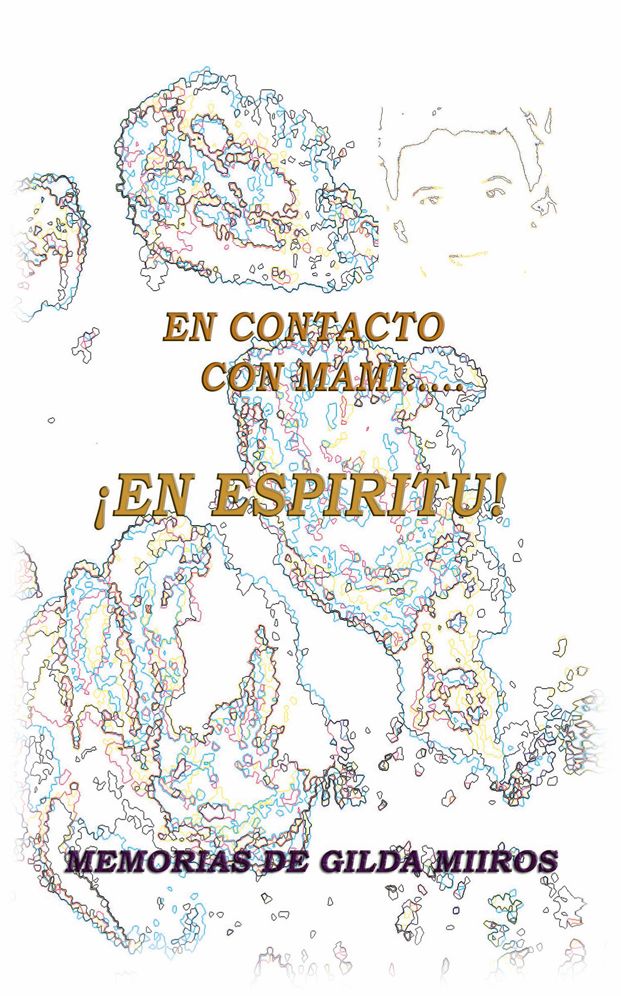 En contacto con Mami... En Espíritu!
