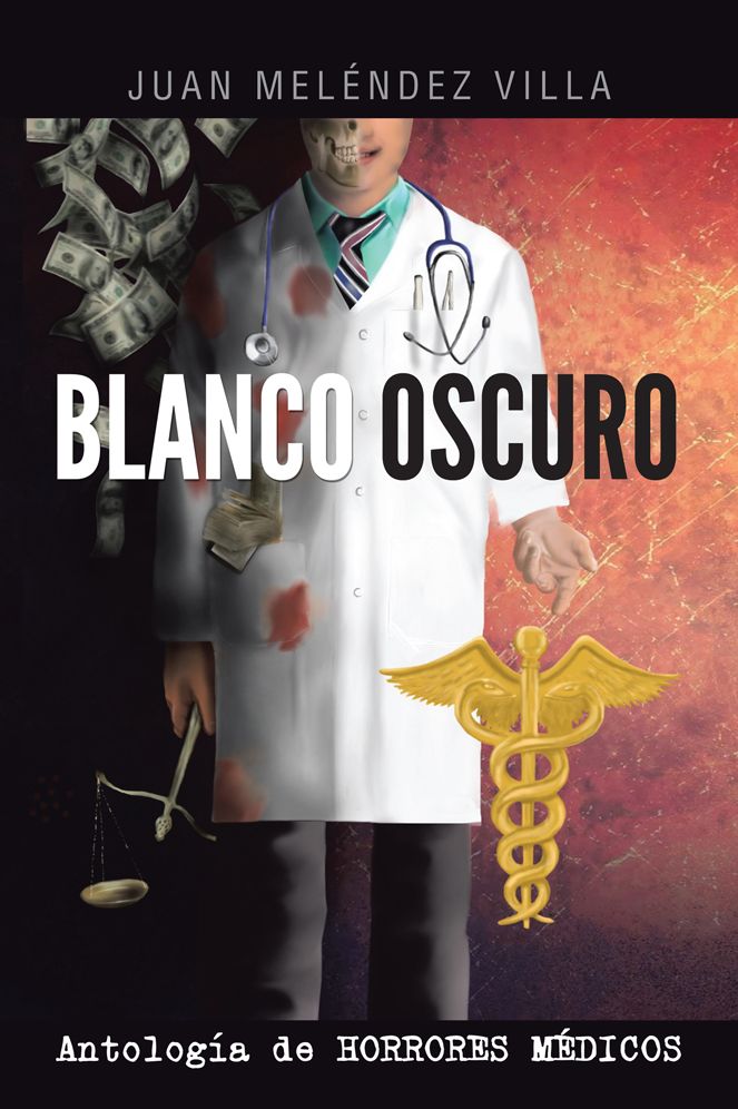 BLANCO OSCURO: Antología de HORRORES MÉDICOS