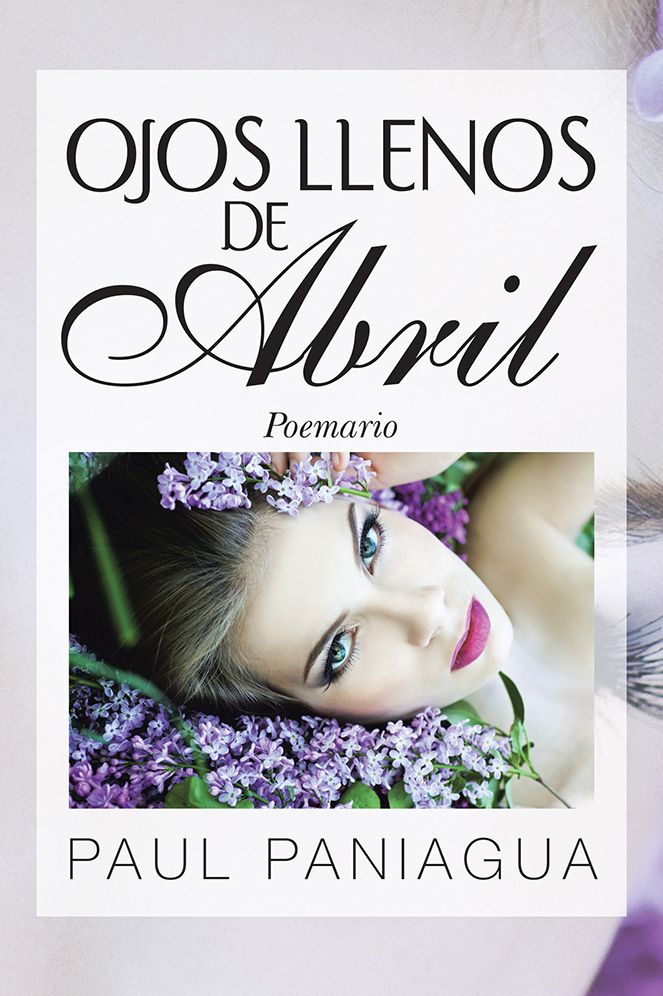 OJOS LLENOS DE ABRIL: Poemario