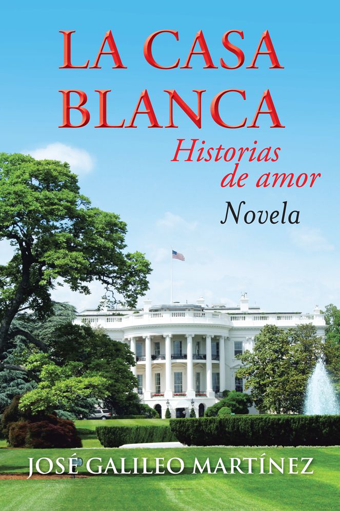 La Casa Blanca: Historias de amor