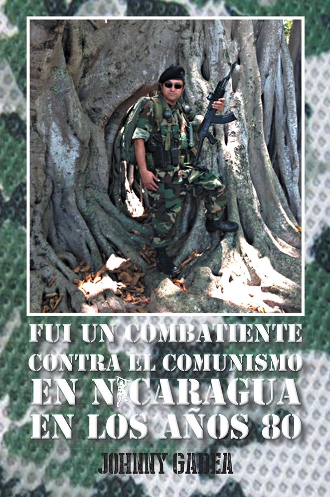 Fui un combatiente contra el comunismo en Nicaragua en los años 80