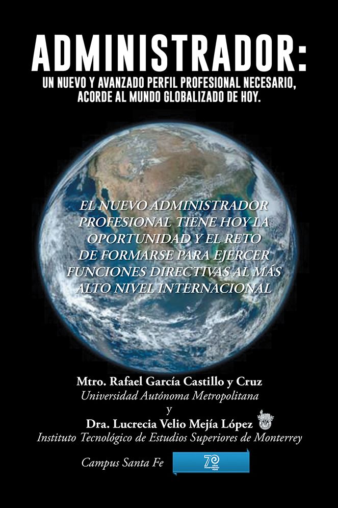 ADMINISTRADOR: Un nuevo y avanzado perfil profesional necesario, acorde al mundo globalizado de hoy