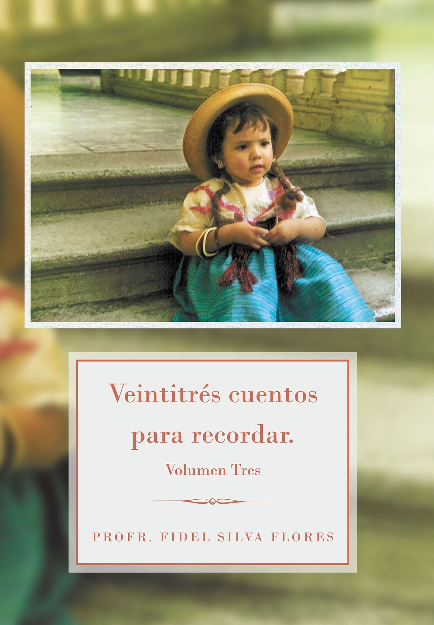 Veintitrés cuentos para recordar.: Volumen Tres