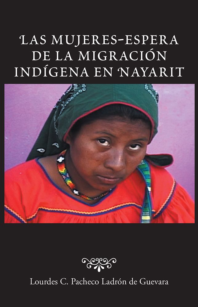 Las mujeres-espera de la migración indígena en Nayarit