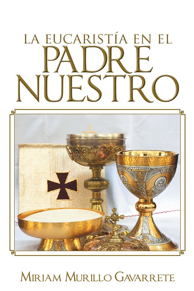 La Eucaristía en El Padre nuestro