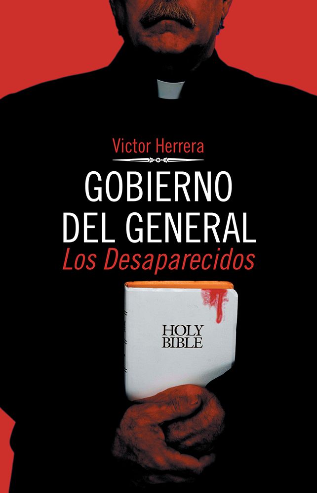 Gobierno del general: Los desaparecidos