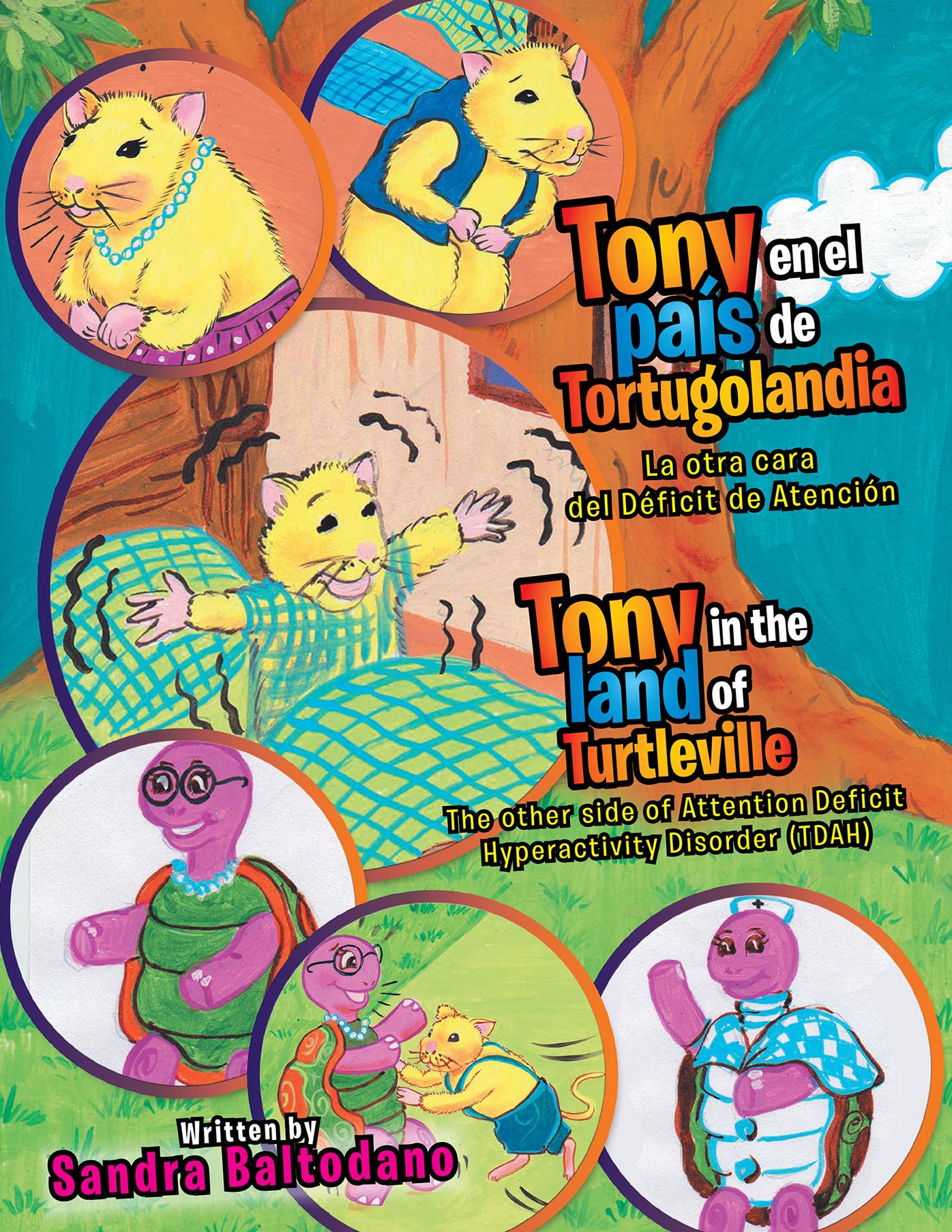 Tony En El País De Tortugolandia/ Tony in the Land of Turtleville: La Otra Cara Del Déficit De Atención the Other Side of Attention Deficit Hyperactivity Disorder (Tdah)