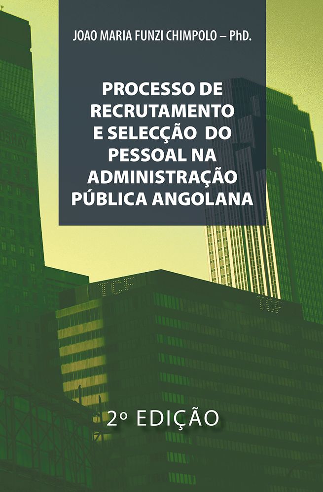PROCESSO DE RECRUTAMENTO E SELECÇÃO NA ADMINISTRAÇÃO PÚBLICA ANGOLANA