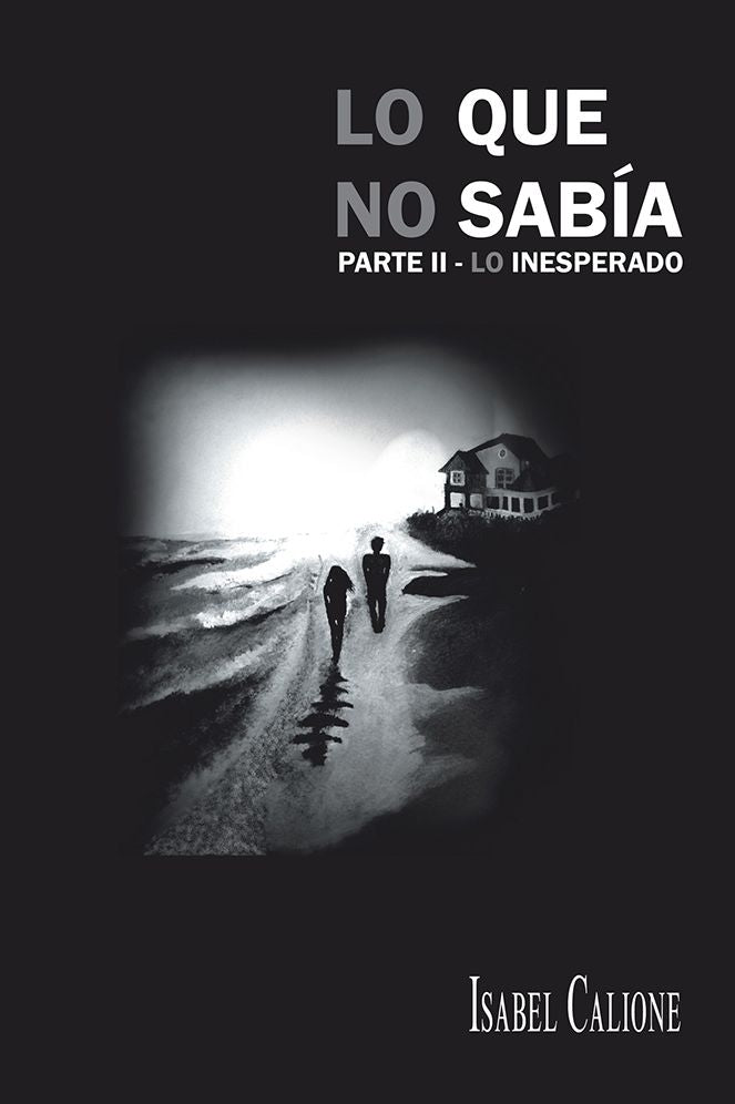 Lo Que No Sabía Parte II: Lo Inesperado