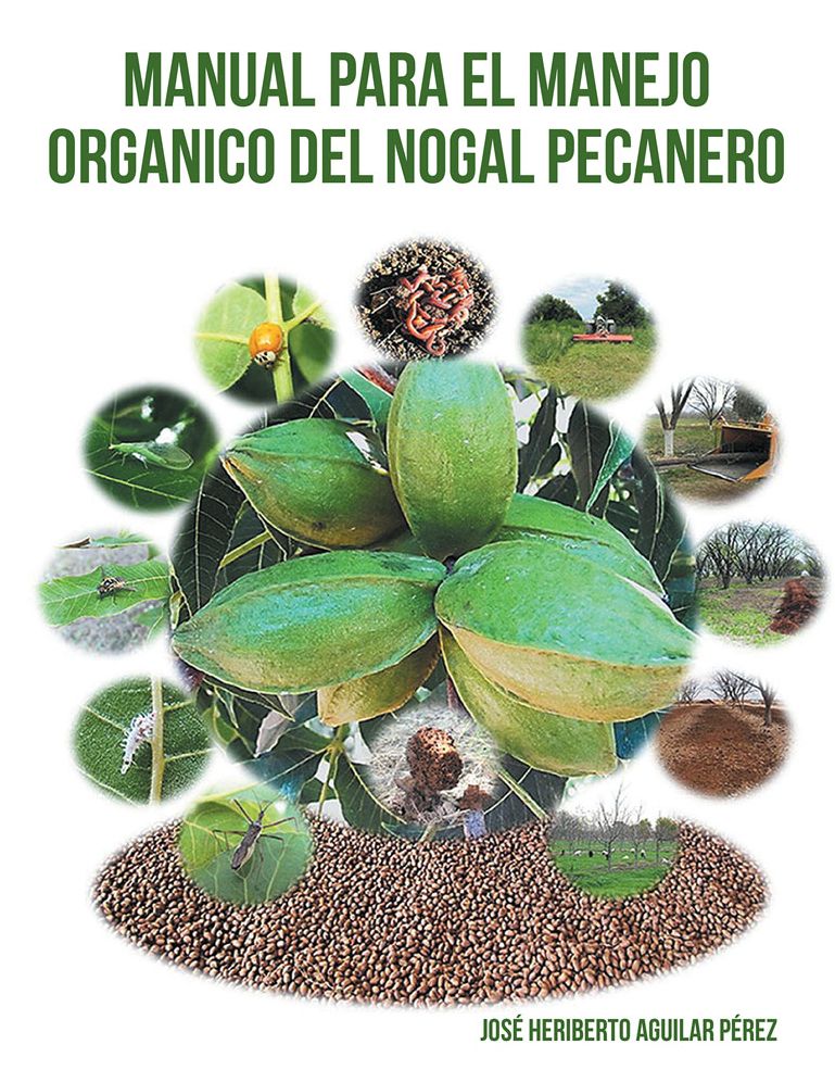 MANUAL PARA EL MANEJO ORGANICO DEL NOGAL PECANERO