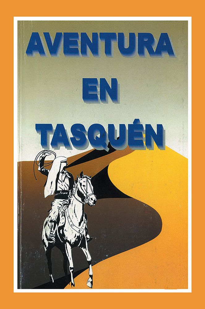 AVENTURA EN TASQUÉN