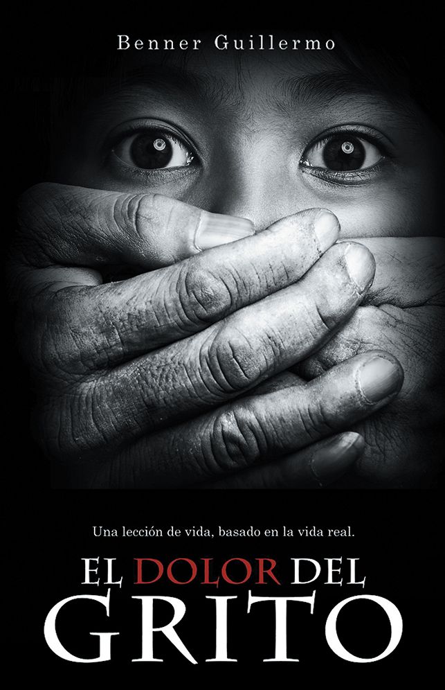 El dolor del grito: Una lección de vida,basado en la vida real