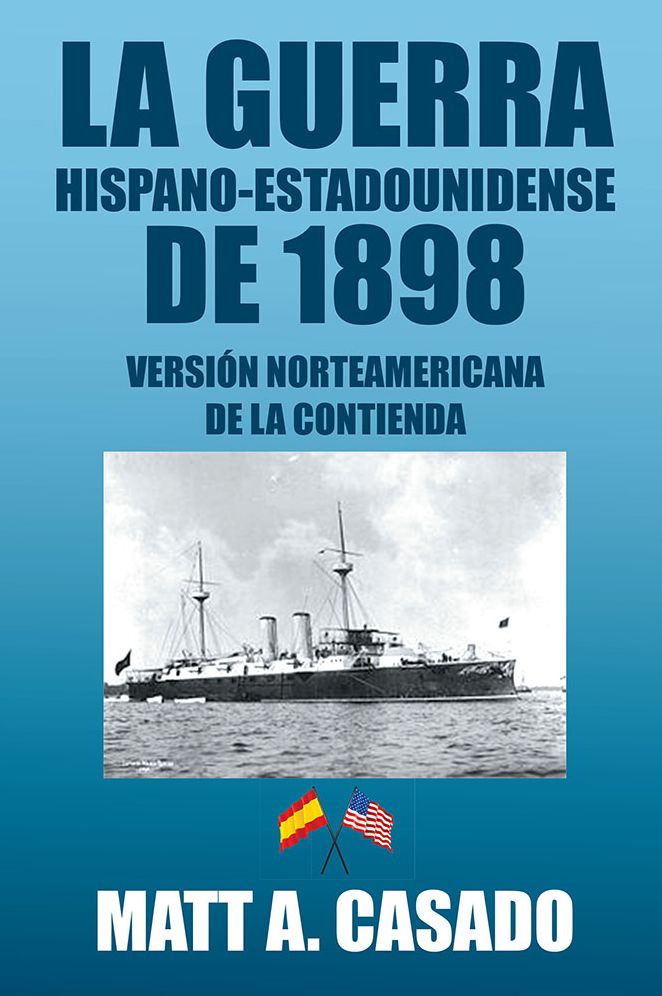 La guerra hispano-estadounidense de 1898.: Versión norteamericana de la contienda