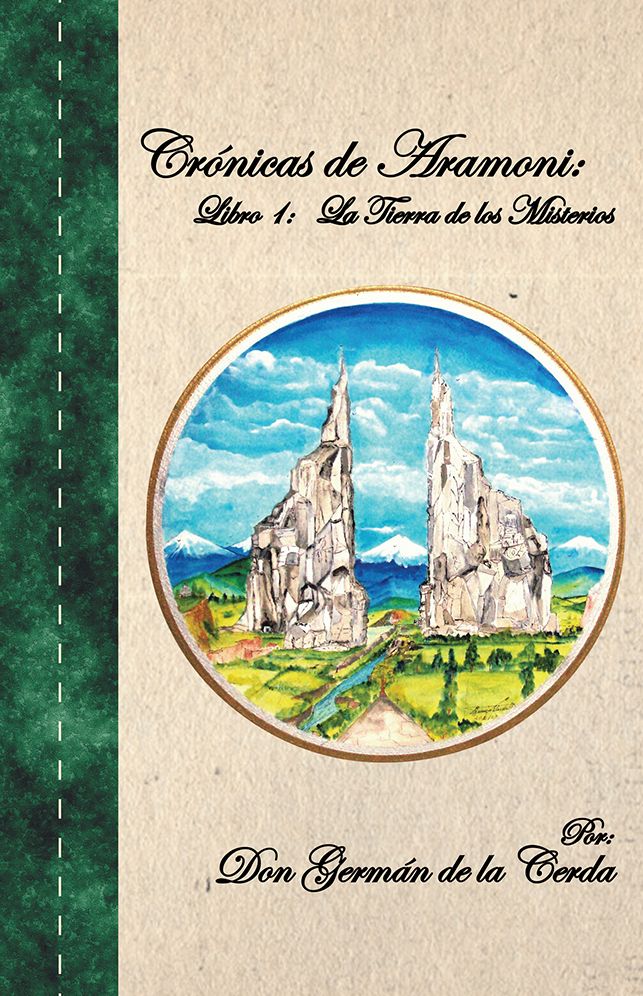 Crónicas de Aramoni: Libro 1: La Tierra de los Misterios