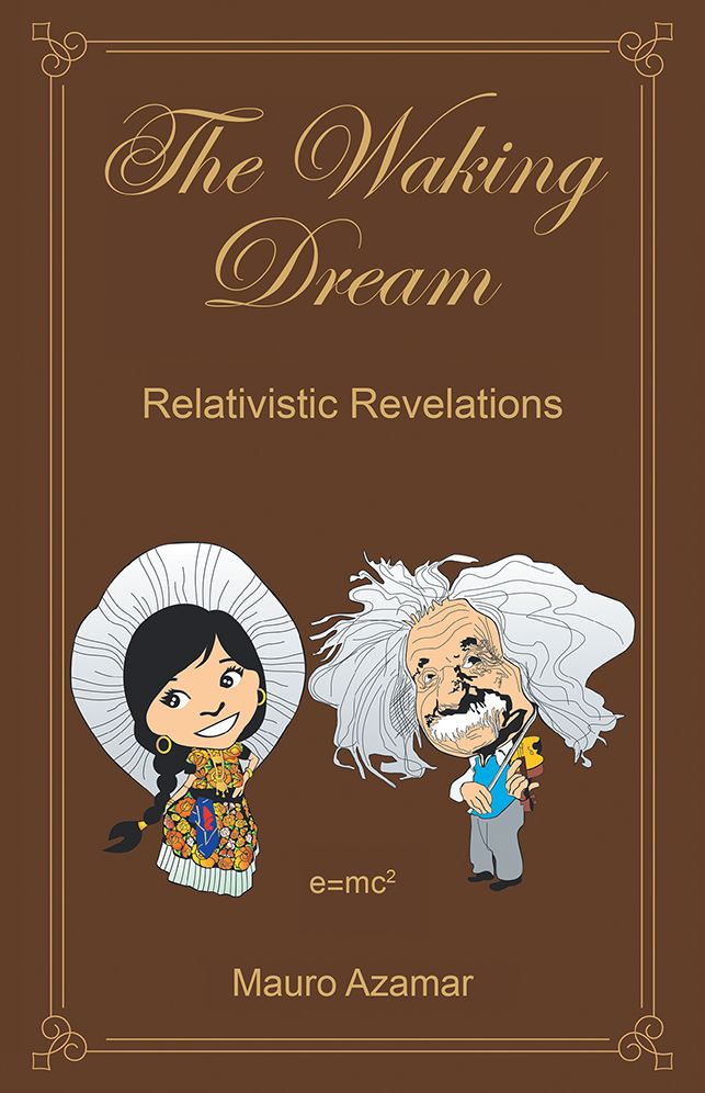 The Waking Dream: Relativistic Revelations