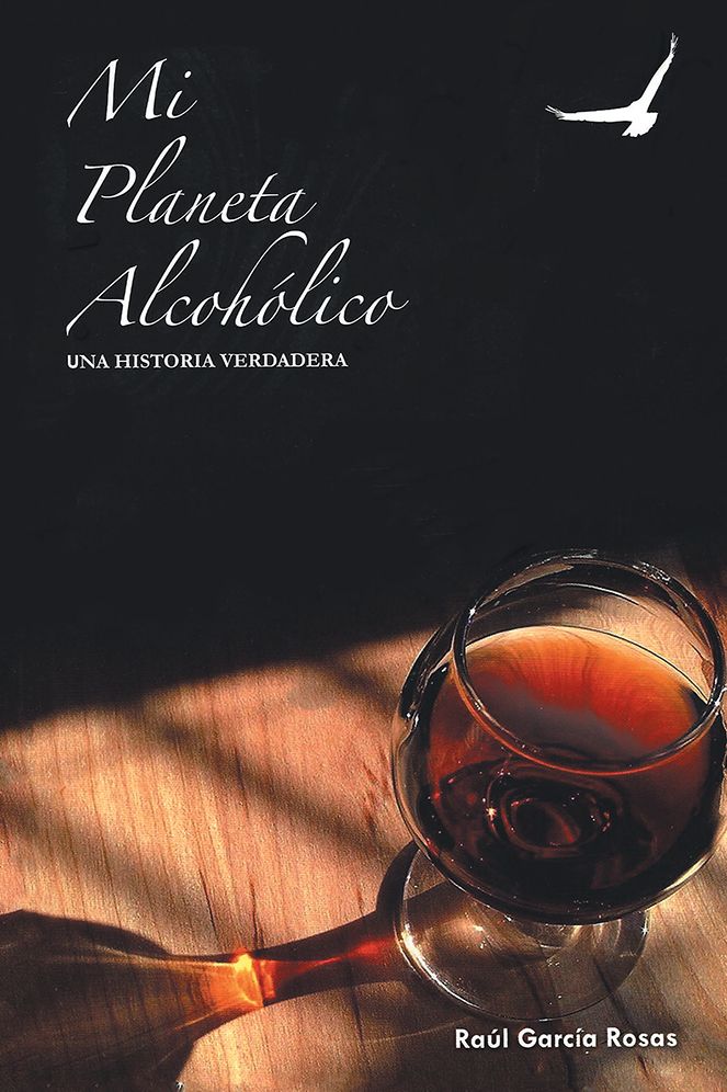 Mi planeta alcohÃ³lico: Una historia verdadera
