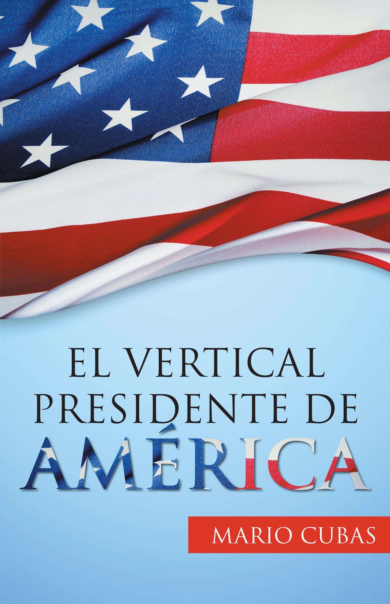 El Vertical Presidente De América