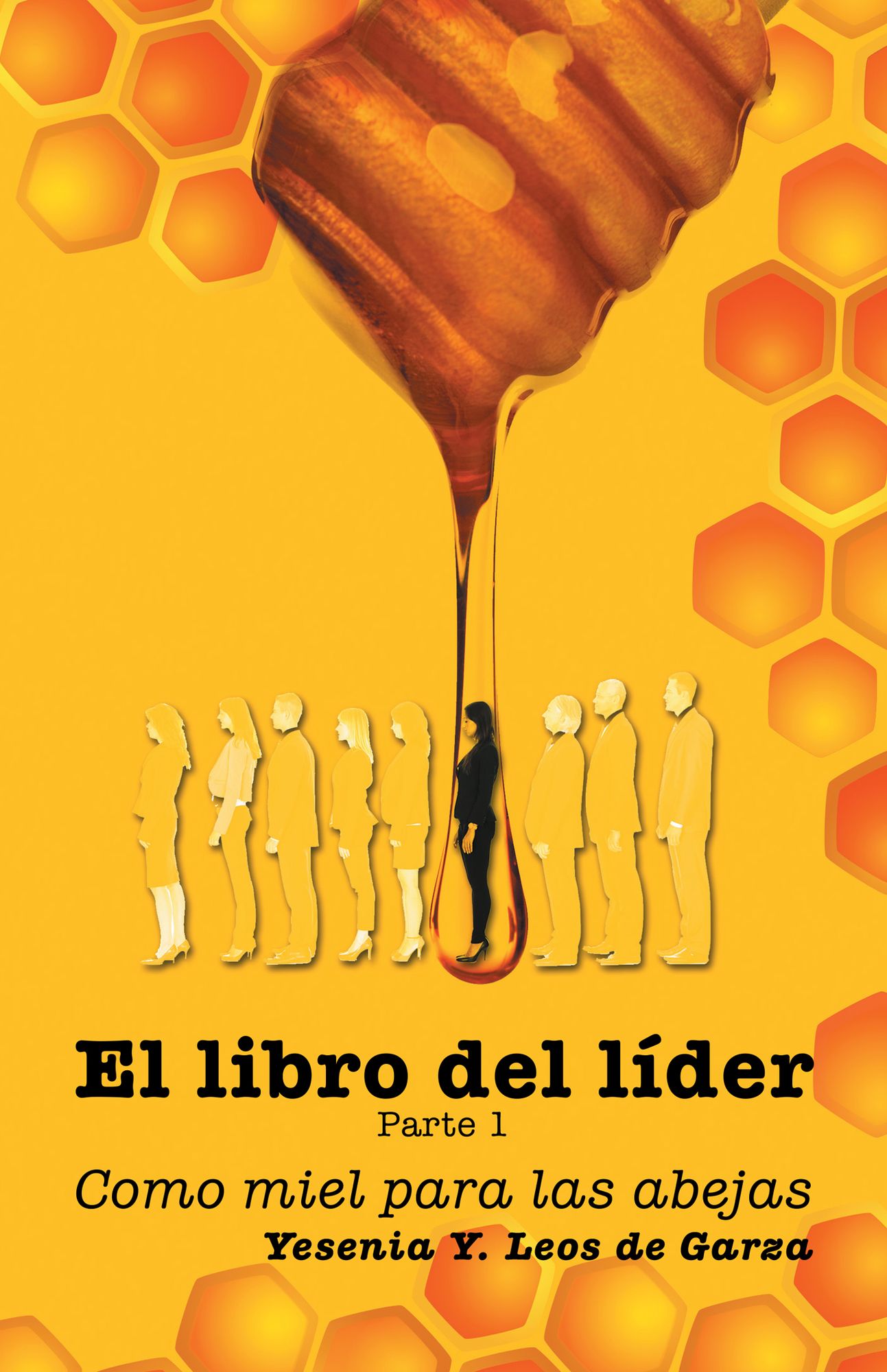 El libro del líder: Parte 1 como miel para las abejas