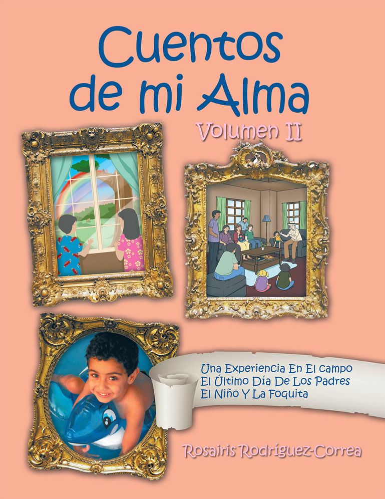 Cuentos De Mi Alma: Volumen II