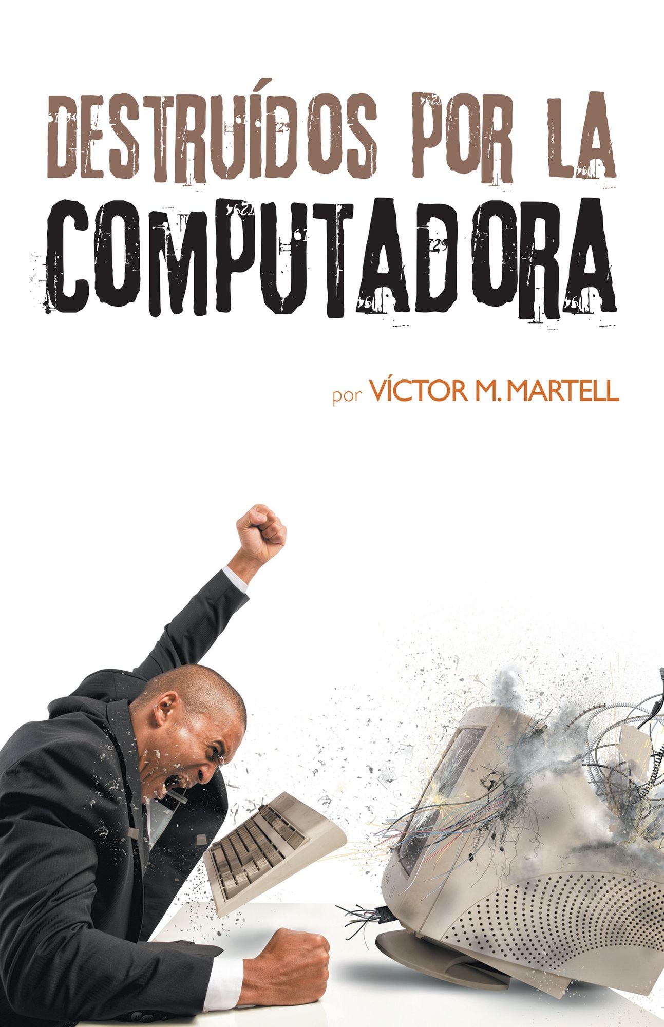 Destruídos Por La Computadora