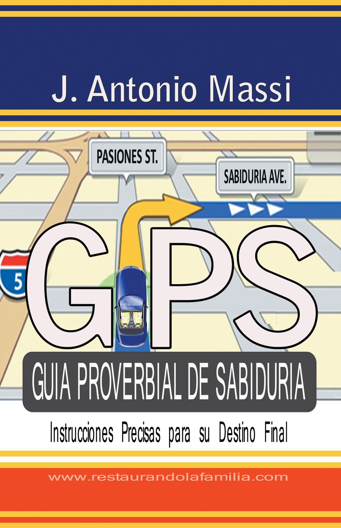 Gps Guía Proverbial De Sabiduría: Instrucciones Precisas Para Su Destino Final