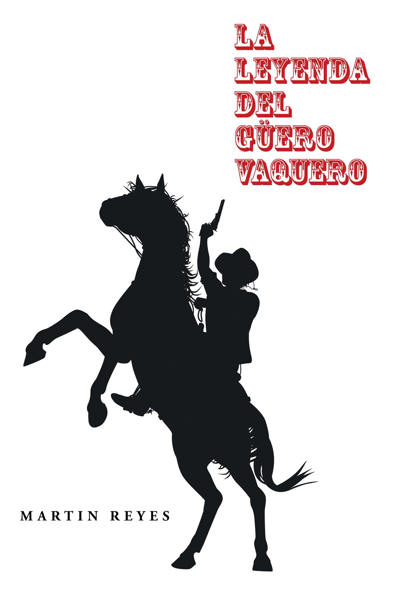 La Leyenda Del Güero Vaquero