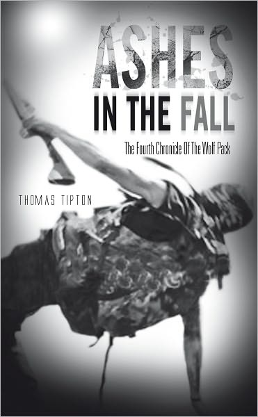 Ashes in the Fall: The Fourth Chronicle of the Wolf Pack