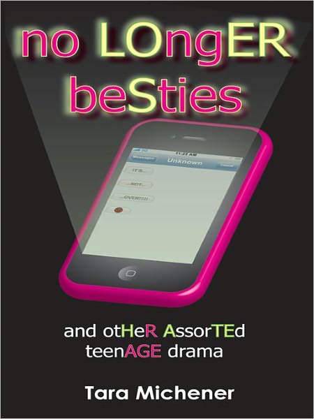 No Longer Besties: And Other Assorted Teenage Drama