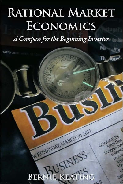 Rational Market Economics: A Compass for the Beginning Investor