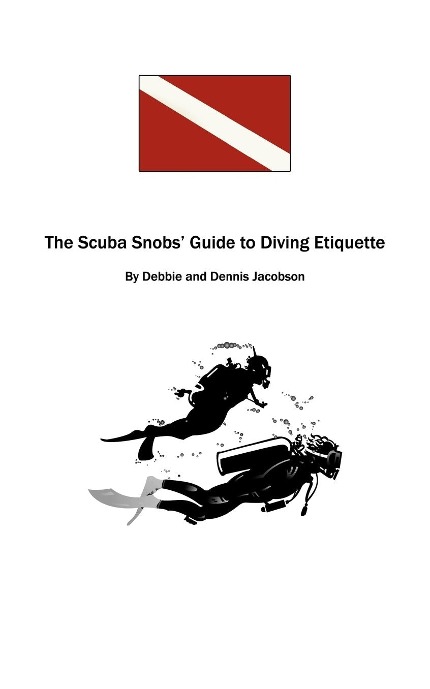 The Scuba Snobs' Guide To Diving Ettiquette