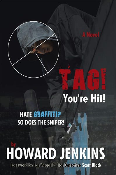 Tag! You're Hit!: A Novel by Howard Jenkins With Foreword by Las Vegas Police Detective Scott Black