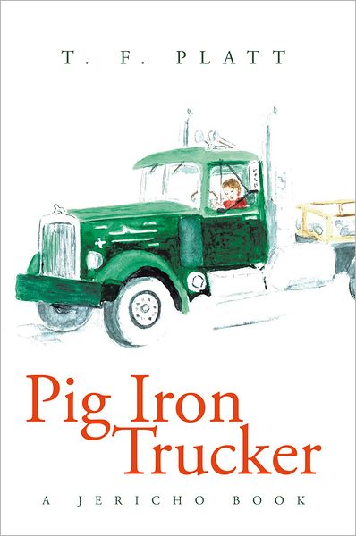 Pig Iron Trucker: A Jericho Book