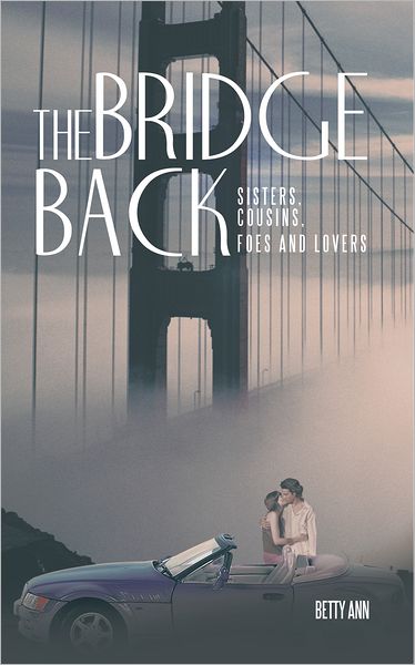 The Bridge Back: Sisters, Cousins, Foes and Lovers