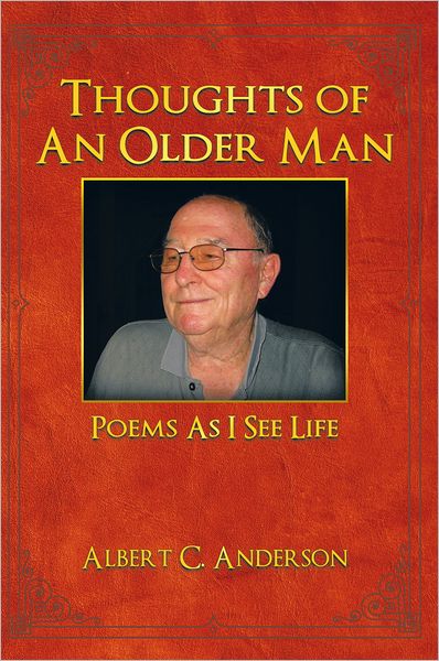 THOUGHTS OF AN OLDER MAN: Poems As I See Life