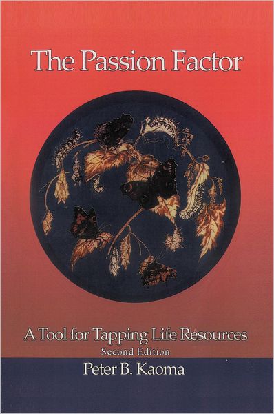 The Passion Factor: A Tool for Tapping Life Resources