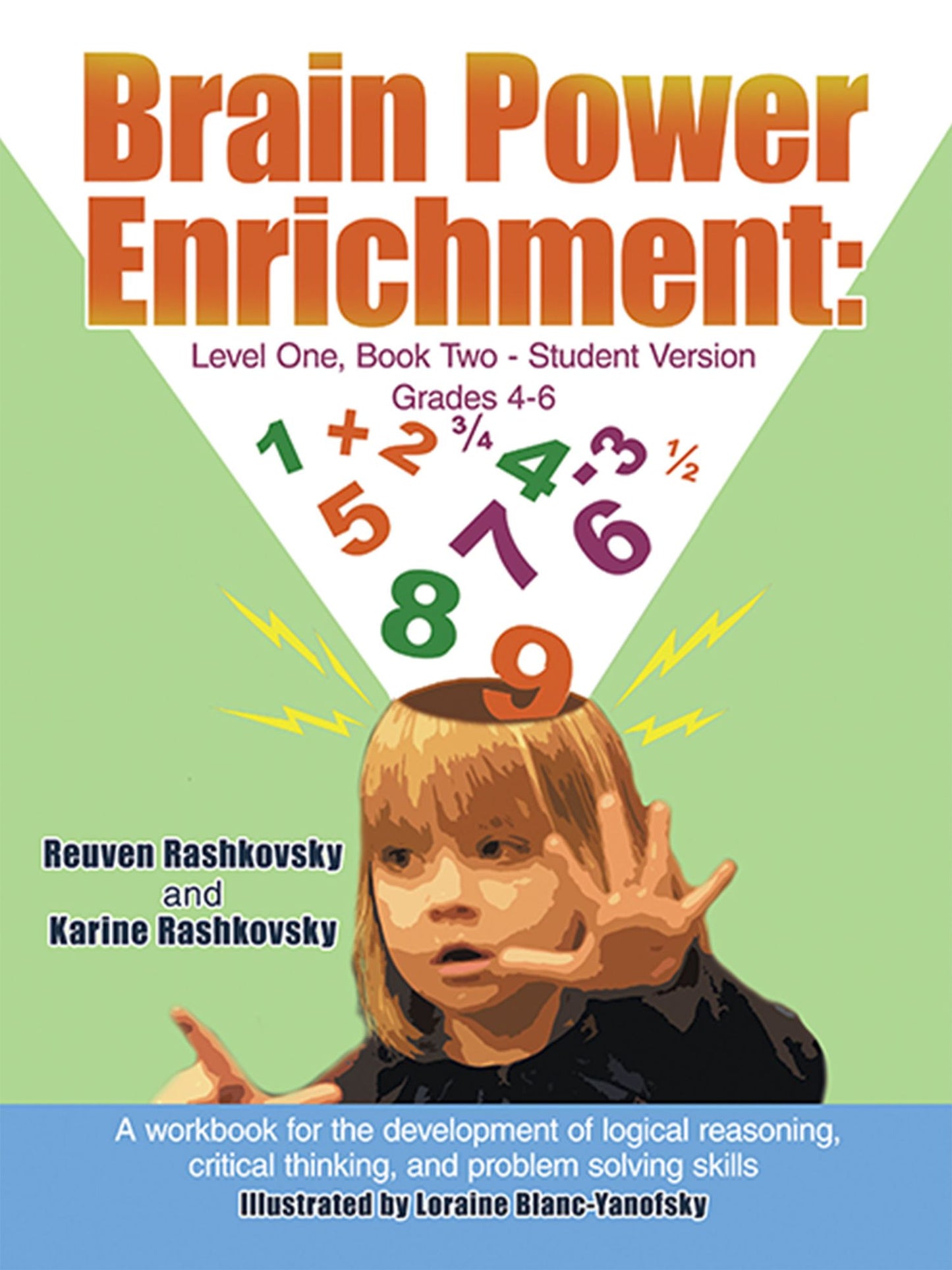 Brain Power Enrichment: Level One, Book Two-Student Version Grades 4-6: A Workbook for the Development of Logical Reasoning, Critical Thinking, and Problem Solving Skills