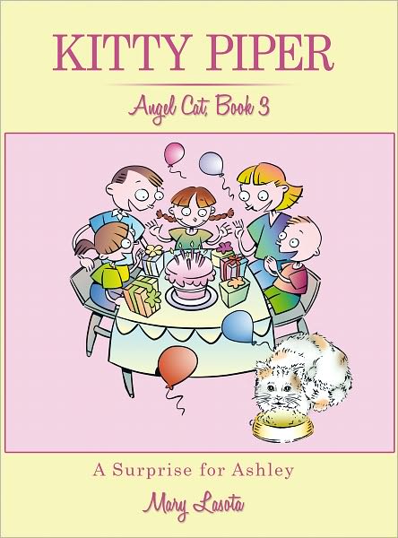 Kitty Piper, Angel Cat, Book 3, a Surprise for Ashley